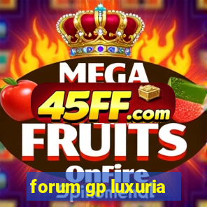 forum gp luxuria